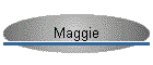 Maggie