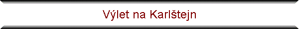 Vlet na Karltejn