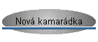 Nová kamarádka