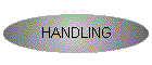 HANDLING